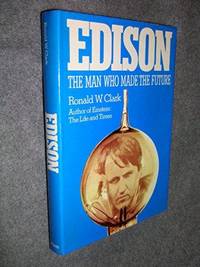 Edison: The Man Who Made the Future