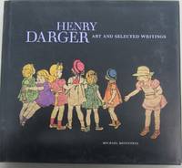BIBLIO | Henry Darger: Art and Selected Writings by Bonesteel 