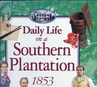 Daily Life on a Southern Plantation 1853