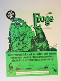 POSTER : FROGS; Their Wonderful Wisdom, Follies and Foibles, Mysterious Powers, Strange...