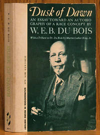 Dusk of Dawn: An Essay Toward an Autobiography of a Race Concept by Du Bois, W.E.B - 1971