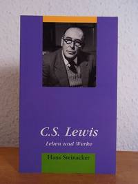 C. S. Lewis. Leben und Werk