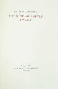 THE KIND OF POETRY I WANT. by MACDIARMID Hugh - 1961.