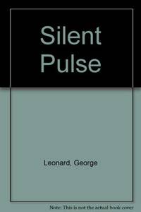 Silent Pulse by Leonard, George