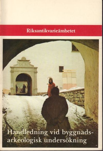 Handledning vid byggnadsarkeologisk undersökning.…