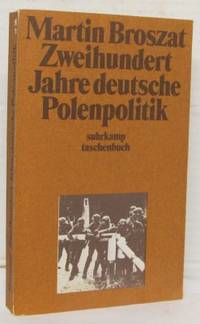Zweihundert Jahre deutsche Polenpolitik.