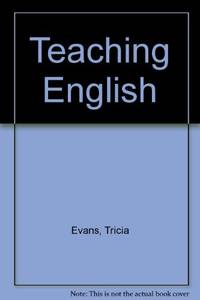Teaching English by Tricia Evans - Paperback - Reprint - 1981 - from Bookbarn (SKU: 2130157)