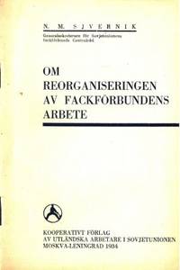 Om reorganiseringen av fackförbundens arbete.…