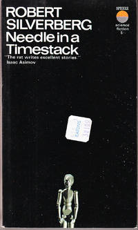 Needle in a Timestack by Silverberg, Robert - 1967