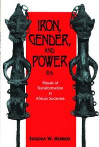 Iron, Gender, and Power. Rituals of…