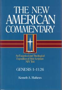 The New American Commentary, An Exegetical and Theological Exposition of Holy Scripture Volume...