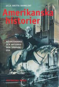 Amerikanska historier. Människorna och myterna…