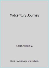 Midcentury Journey by Shirer, William L - 1952