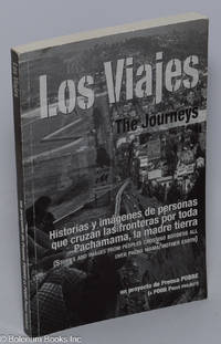 Los viajes: historias, imágenes y sonidos de personas que cruzan las fronteras por toda...