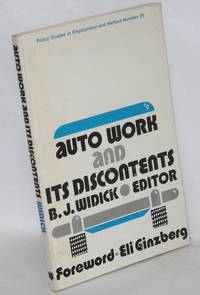 Auto work and its discontents. Foreword by Eli Ginzberg by ed B.J. - Paperback - 1976 - from Bolerium Books Inc., ABAA/ILAB (SKU: 23665)