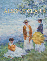 Alson S Clark Based on the Biography of Alson Skinner Clark by Medora Clark by Stern, Jean - 1683