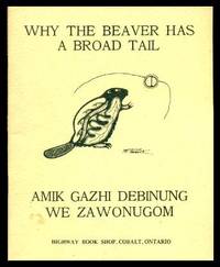 image of WHY THE BEAVER HAS A BROAD TAIL - Amik Gazhi Debinung We Zawonugom