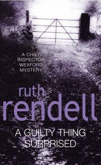 A Guilty Thing Surprised (Inspector Wexford S.)