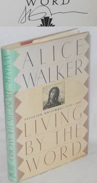 LIVING BY THE WORD: Selected Writings, 1973-1987 (SIGNED)