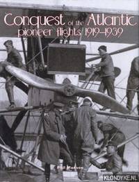 Conquest of the Atlantic: pioneer flights 1919-1939 by Phil Munson - Hardcover - 2002 - from Klondyke (SKU: 00088674)