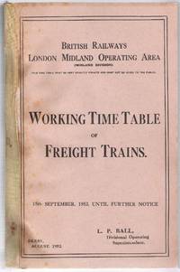 Working Time Table of Freight Trains Midland Division Sections 1-16 June 18th June to 15th September, 1952, Until Further Notice