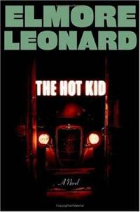 The Hot Kid by Leonard, Elmore - 2005