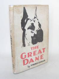 image of THE GREAT DANE A Complete Discussion of the History Breeding Care Training and Exhibiting of This Breed of Dog