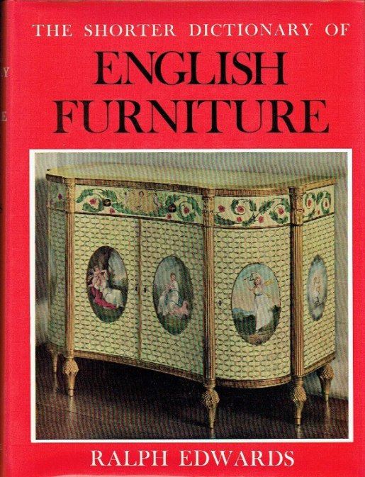 The Shorter Dictionary of English Furniture From the Middle Ages to
