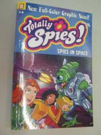 Spies in Space and Spy Soccer - Totally Spies Series #4 by Author Not Stated - Paperback - First Edition - 2007 - from Manyhills Books (SKU: 09113134)