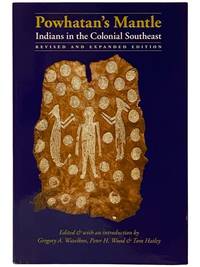 Powhatan's Mantle: Indians in the Colonial Southeast (Revised and Expanded Edition)