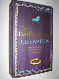 The White Mare by Jules Watson - Paperback - 2005 - from Manyhills Books (SKU: 09010031)