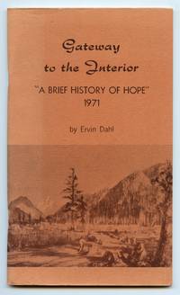 Gateway to the Interior "A Brief History of Hope" 1971