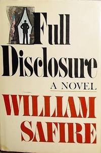 Full disclosure: A novel Safire, William by Safire, William - 1977-01-01