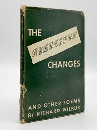 The Beautiful Changes and Other Poems by WILBUR, Richard - 1947