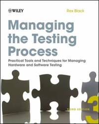 Managing the Testing Process : Practical Tools and Techniques for Managing Hardware and Software...