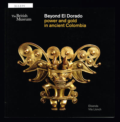 Beyond El Dorado. Power and Gold in Ancient…