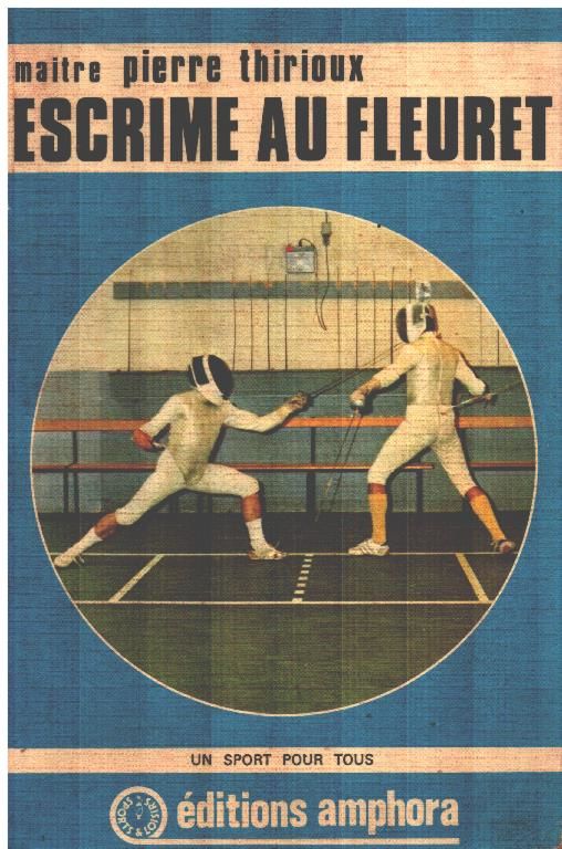 Escrime Au Fleuret By Thirioux Pierre Maitre 1977 From Philippe Arnaiz Sku
