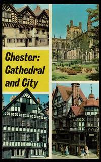 Chester: Cathedral and City