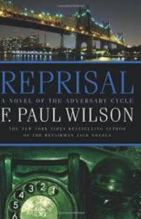 Reprisal (Adversary Cycle/Repairman Jack) by F. Paul Wilson - 2011-03-03