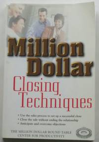 Million Dollar Closing Techniques (Million Dollar Round Table)