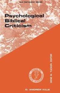 Psychological Biblical Criticism (Guides to Biblical Scholarship Old Testament Series) (Old Testament (Fortress)) by D - 2000-02-07