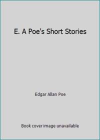 E. A Poe's Short Stories