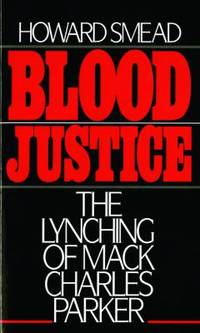 Blood Justice: The Lynching of Mack Charles Parker