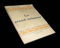 Le Grand saigneur.