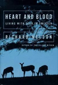 Heart and Blood : Living with Deer in America