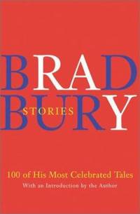 cover of Bradbury Stories : 100 of His Most Celebrated Tales