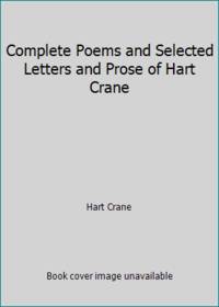 Complete Poems and Selected Letters and Prose of Hart Crane by Hart Crane - 1946