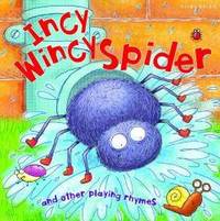 Incy Wincy Spider (Nursery Rhymes) by Miles Kelly Publishing Ltd - 2014-06-01