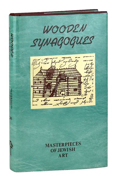 Wooden Synagogues [Masterpieces of Jewish Art]