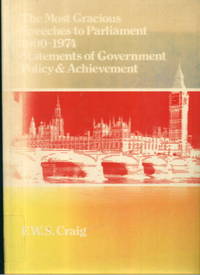 The Most Gracious Speeches to Parliament, 1900-1974: Statements of Government Policy and...